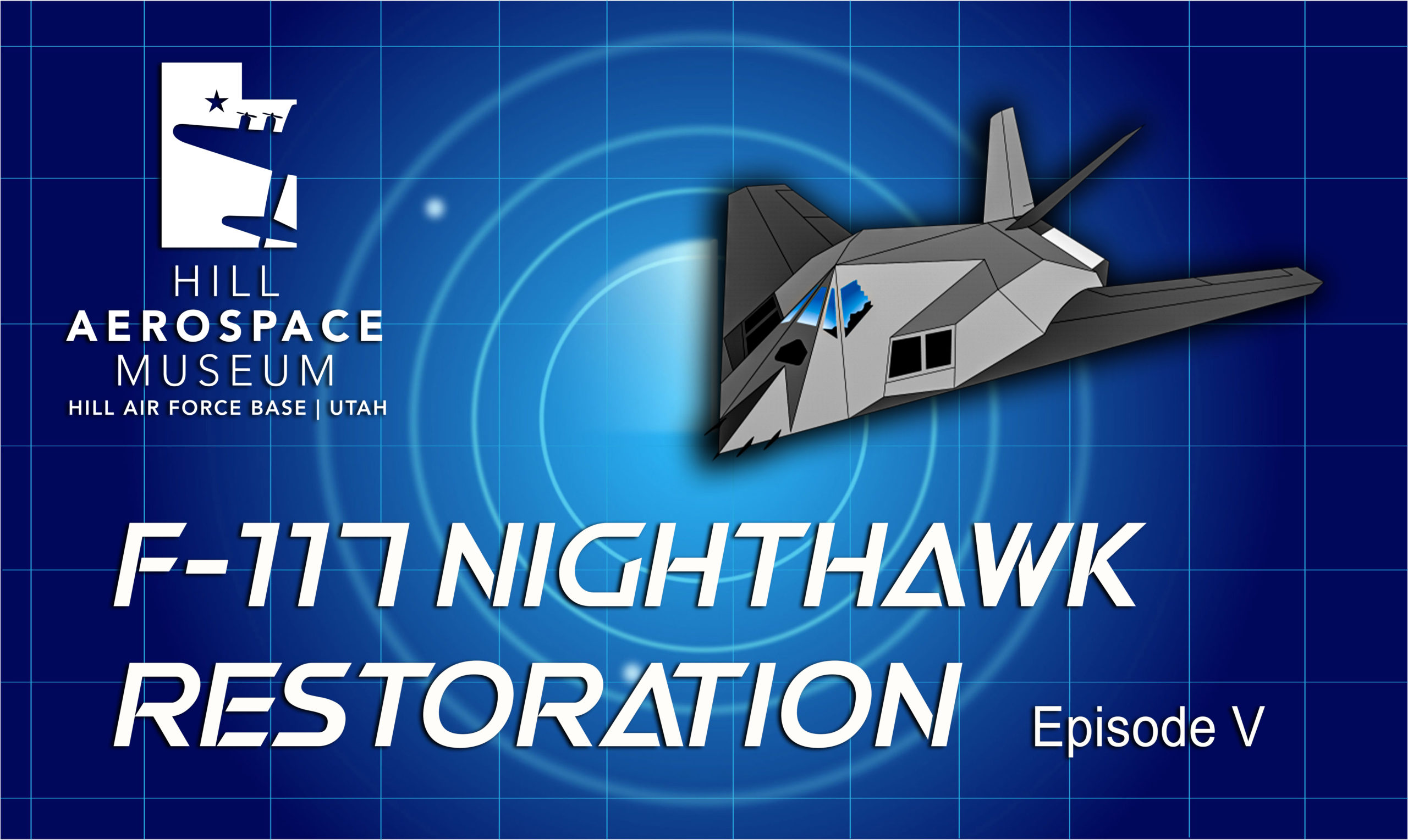 F-117 Restoration Episode V